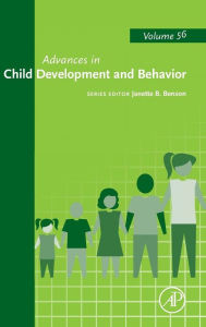 Title: Advances in Child Development and Behavior, Author: Janette B. Benson