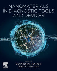 Title: Nanomaterials in Diagnostic Tools and Devices, Author: Suvardhan Kanchi