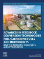 Advances in Feedstock Conversion Technologies for Alternative Fuels and Bioproducts: New Technologies, Challenges and Opportunities