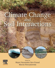 Title: Climate Change and Soil Interactions, Author: Majeti Narasimha Var Prasad