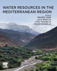 Title: Water Resources in the Mediterranean Region, Author: Mehrez Zribi