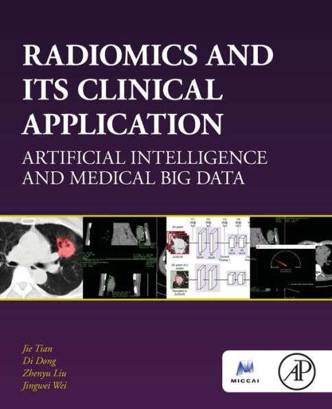 Radiomics and Its Clinical Application: Artificial Intelligence Medical Big Data