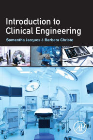 Download free books on pdf Introduction to Clinical Engineering by Samantha Jacques PhD, FACHE, Barbara Christe