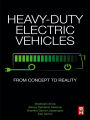 Heavy-Duty Electric Vehicles: From Concept to Reality