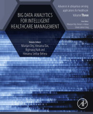 Title: Big Data Analytics for Intelligent Healthcare Management, Author: Nilanjan Dey PhD