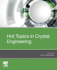 Title: Hot Topics in Crystal Engineering, Author: Kari Rissanen