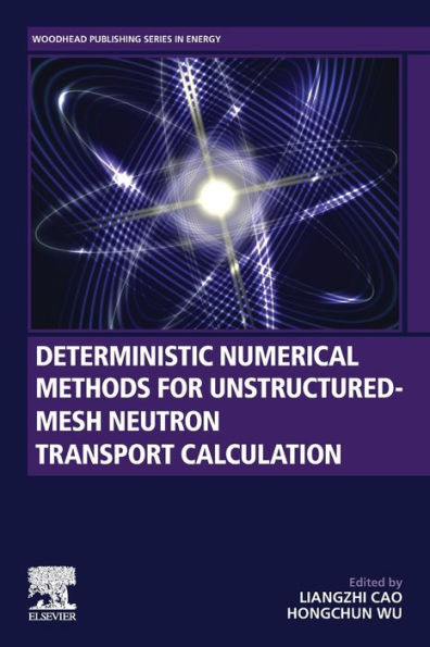 Deterministic Numerical Methods for Unstructured-Mesh Neutron Transport Calculation