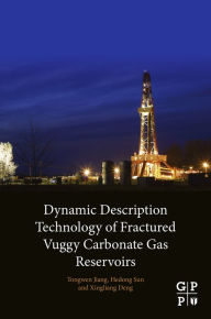 Title: Dynamic Description Technology of Fractured Vuggy Carbonate Gas Reservoirs, Author: Hedong Sun