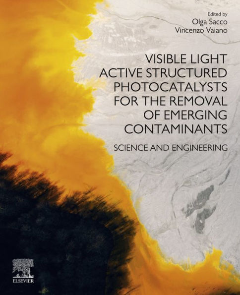 Visible Light Active Structured Photocatalysts for the Removal of Emerging Contaminants: Science and Engineering