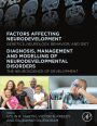 The Neuroscience of Normal and Pathological Development