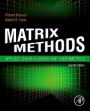 Matrix Methods: Applied Linear Algebra and Sabermetrics / Edition 4