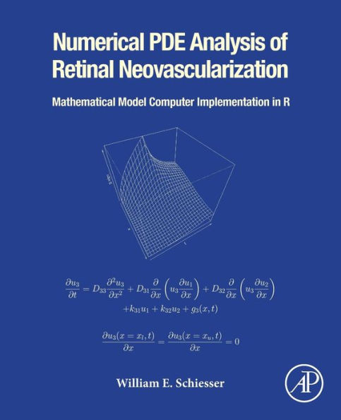 Numerical PDE Analysis of Retinal Neovascularization: Mathematical Model Computer Implementation in R