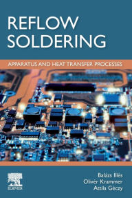 Title: Reflow Soldering: Apparatus and Heat Transfer Processes, Author: Balázs Illés