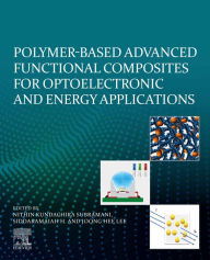 Title: Polymer-Based Advanced Functional Composites for Optoelectronic and Energy Applications, Author: Nithin Kundachira Subramani