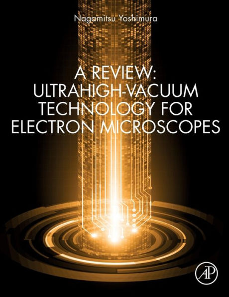 A Review: Ultrahigh-Vacuum Technology for Electron Microscopes