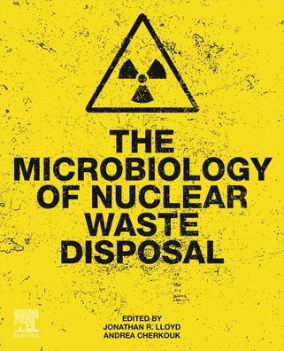 The Microbiology of Nuclear Waste Disposal