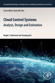 Title: Cloud Control Systems: Analysis, Design and Estimation, Author: Magdi S. Mahmoud
