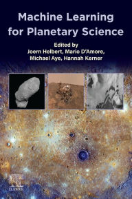 Title: Machine Learning for Planetary Science, Author: Joern Helbert