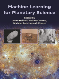 Title: Machine Learning for Planetary Science, Author: Joern Helbert