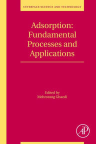 Title: Adsorption: Fundamental Processes and Applications, Author: Mehrorang Ghaedi