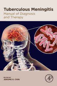 Title: Tuberculous Meningitis: Manual of Diagnosis and Therapy, Author: Jerome Chin