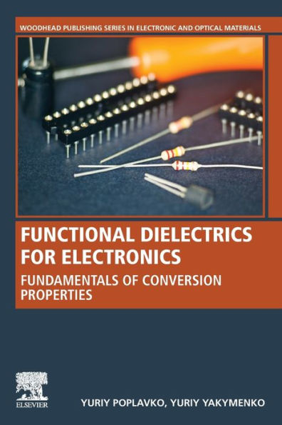 Functional Dielectrics for Electronics: Fundamentals of Conversion Properties