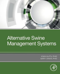 Title: Alternative Swine Management Systems, Author: Ioan Hutu