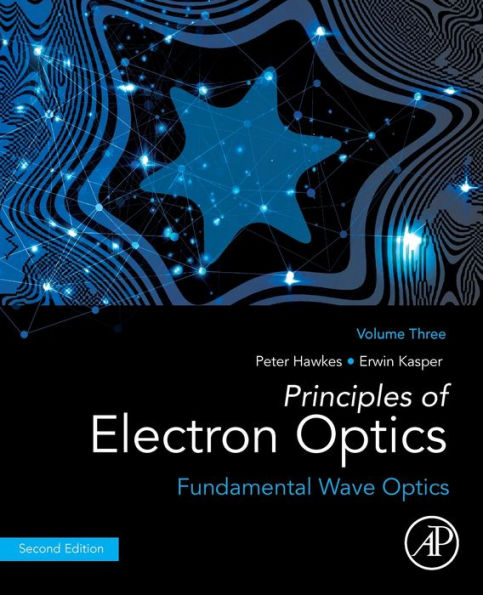 Principles of Electron Optics, Volume 3: Fundamental Wave Optics