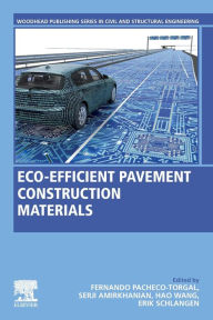 Title: Eco-efficient Pavement Construction Materials, Author: F. Pacheco-Torgal