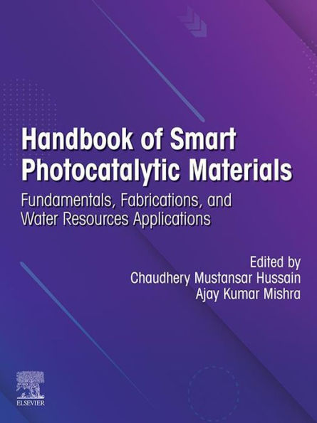 Handbook of Smart Photocatalytic Materials: Fundamentals, Fabrications and Water Resources Applications