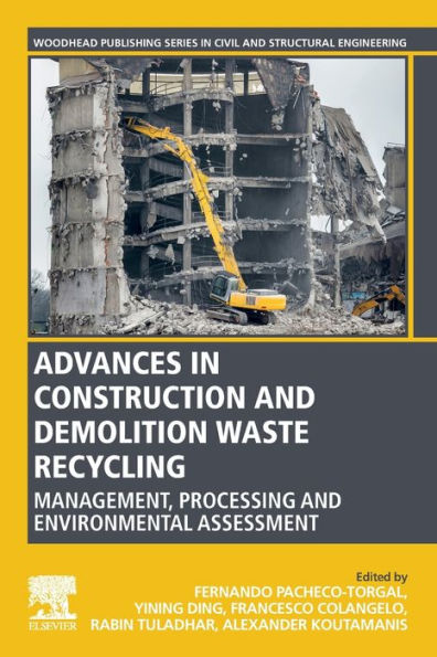 Advances in Construction and Demolition Waste Recycling: Management, Processing and Environmental Assessment