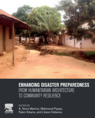 Title: Enhancing Disaster Preparedness: From Humanitarian Architecture to Community Resilience, Author: A. Nuno Martins