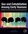 Sex and Cohabitation Among Early Humans: Anthropological and Genetic Evidence for Interbreeding Among Early Humans