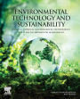 Environmental Technology and Sustainability: Physical, Chemical and Biological Technologies for Clean Environmental Management