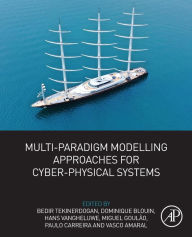 Title: Multi-Paradigm Modelling Approaches for Cyber-Physical Systems, Author: Bedir Tekinerdogan