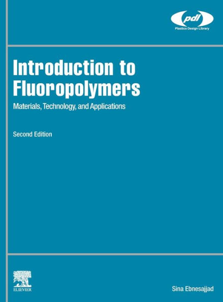 Introduction to Fluoropolymers: Materials, Technology, and Applications / Edition 2