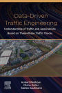 Data-Driven Traffic Engineering: Understanding of Traffic and Applications Based on Three-Phase Traffic Theory