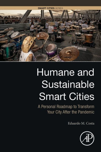 Humane and Sustainable Smart Cities: A Personal Roadmap to Transform Your City After the Pandemic
