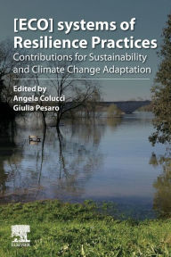 Title: [ECO]systems of Resilience Practices: Contributions for Sustainability and Climate Change Adaptation, Author: Angela Colucci