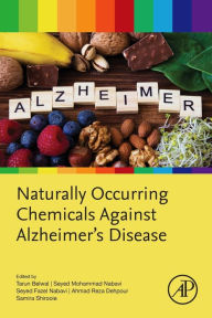 Title: Naturally Occurring Chemicals against Alzheimer's Disease, Author: Tarun Belwal