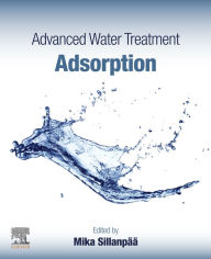 Title: Advanced Water Treatment: Adsorption, Author: Mika Sillanpää