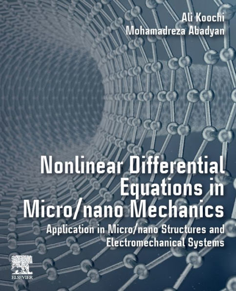 Nonlinear Differential Equations Micro/Nano Mechanics: Application Structures and Electromechanical Systems