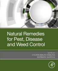 Title: Natural Remedies for Pest, Disease and Weed Control, Author: Chukwuebuka Egbuna