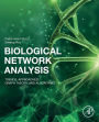 Biological Network Analysis: Trends, Approaches, Graph Theory, and Algorithms