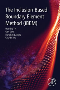 Title: The Inclusion-Based Boundary Element Method (iBEM), Author: Huiming Yin