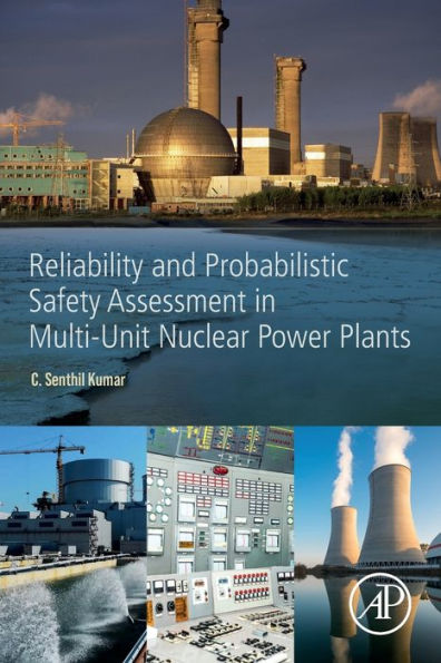 Reliability and Probabilistic Safety Assessment Multi-Unit Nuclear Power Plants