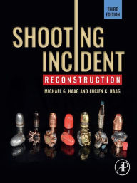 Title: Shooting Incident Reconstruction, Author: Michael G. Haag