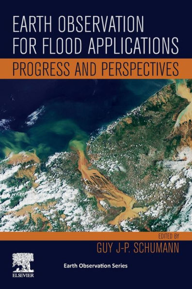 Earth Observation for Flood Applications: Progress and Perspectives