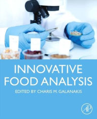 Title: Innovative Food Analysis, Author: Charis M. Galanakis