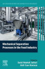 Mechanical Separation Processes in the Food Industry: Unit Operations and Processing Equipment in the Food Industry